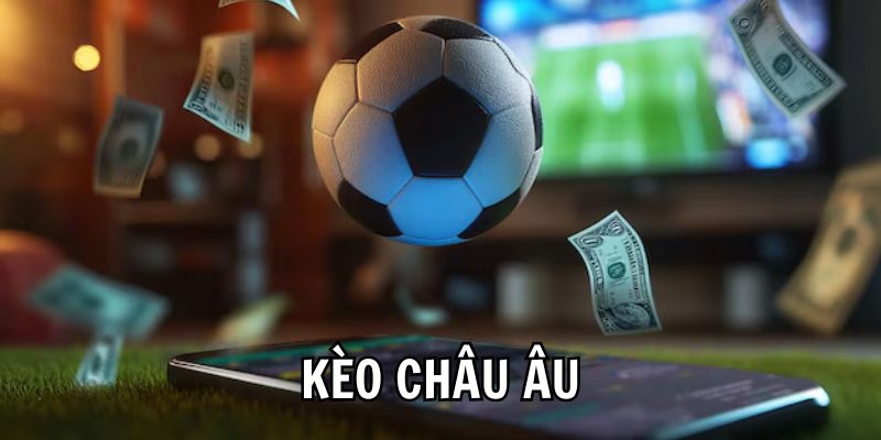 định nghĩa kèo châu âu